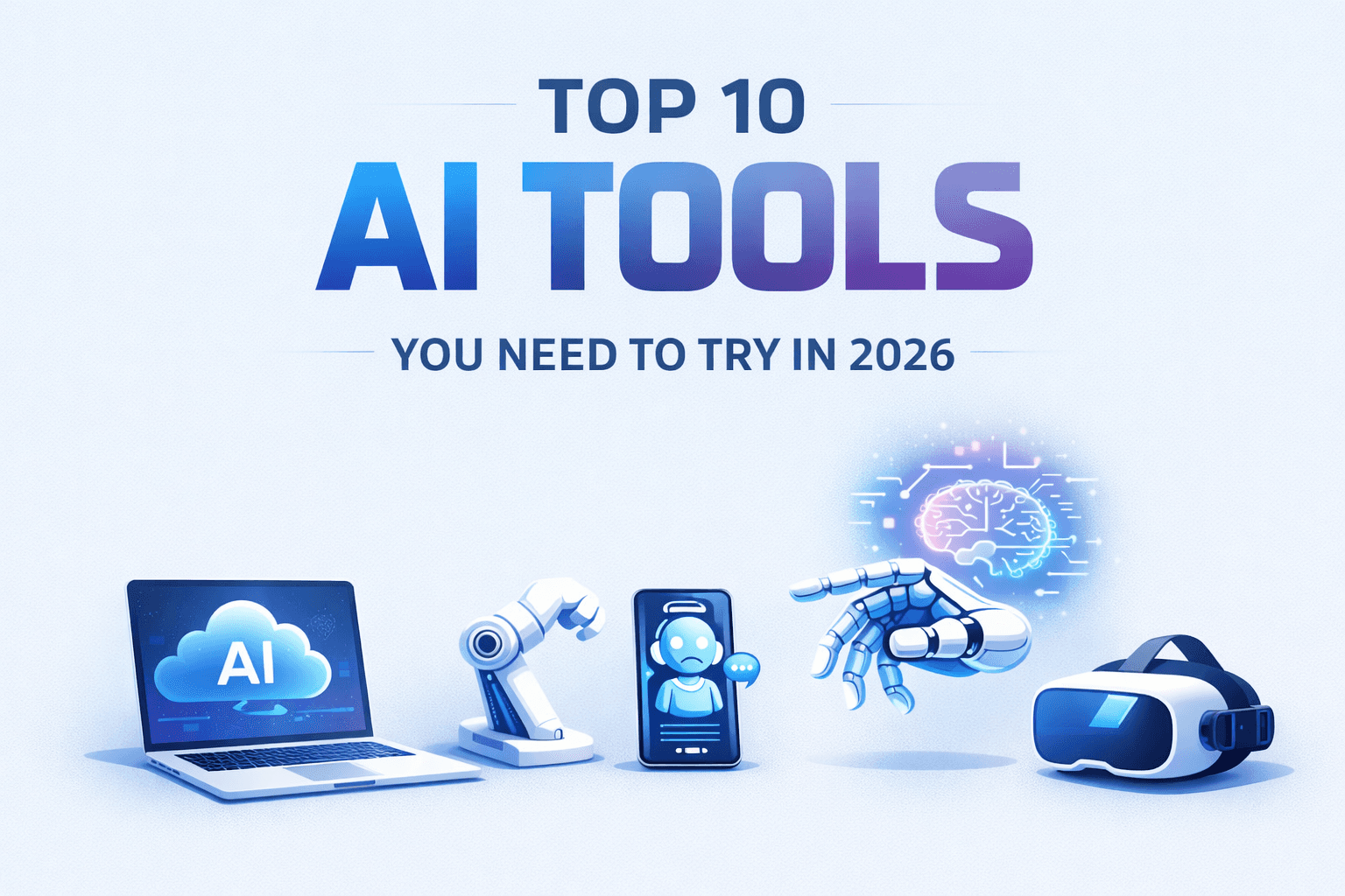 Top 10 AI Tools You Need to Try in 2026